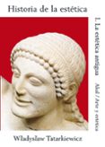 historia de la estetica (t. i): la estetica antigua-wladyslaw tatarkiewicz-9788476002407 historia de la estetica (t. i): la estetica antigua-wladyslaw tatarkiewicz-9788476002407