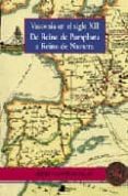 vasconia en el siglo xii: de reino de pamplona a reino de navarra-pedro esarte muniain-9788476814307 vasconia en el siglo xii: de reino de pamplona a reino de navarra-pedro esarte muniain-9788476814307