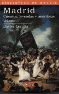 madrid: cuentos, leyendas y anecdotas (vol. 2)-javier leralta garcia-9788477371007 madrid: cuentos, leyendas y anecdotas (vol. 2)-javier leralta garcia-9788477371007