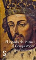 el legado de jaime i el conquistador: las gestas militares que construyeron el imperio mediterraneo aragones-david barreras-cristina duran-9788477378907 el legado de jaime i el conquistador: las gestas militares que construyeron el imperio mediterraneo aragones-david barreras-cristina duran-9788477378907