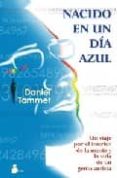 nacido en un dia azul: un viaje por el interior de la mente y la vida de un genio autista-daniel tammet-9788478085507 nacido en un dia azul: un viaje por el interior de la mente y la vida de un genio autista-daniel tammet-9788478085507