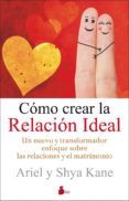como crear la relacion ideal-ariel kane-9788478088607 como crear la relacion ideal-ariel kane-9788478088607