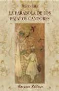 la parabola de los pajaros cantores-mario satz-9788478133307 la parabola de los pajaros cantores-mario satz-9788478133307