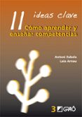 11 ideas clave: como aprender y enseñar competencias-antoni zabala-laia arnau-9788478275007 11 ideas clave: como aprender y enseñar competencias-antoni zabala-laia arnau-9788478275007