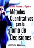 metodos cuantitativos para la toma de decisiones-daniel serra de la figuera-9788480889407 metodos cuantitativos para la toma de decisiones-daniel serra de la figuera-9788480889407