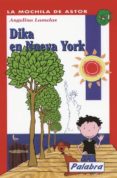 dika en nueva york-angelina lamelas-9788482398907 dika en nueva york-angelina lamelas-9788482398907