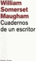 cuadernos de un escritor-william somerset maugham-9788483073407 cuadernos de un escritor-william somerset maugham-9788483073407