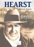 hearst: un magnate de la prensa-david nasaw-9788483104507 hearst: un magnate de la prensa-david nasaw-9788483104507