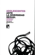 adolescentes ante la diversidad sexual: homofobia en los centros educativos-jose ignacio pichardo galan-9788483194607 adolescentes ante la diversidad sexual: homofobia en los centros educativos-jose ignacio pichardo galan-9788483194607