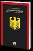la republica de weimar: manual para destruir una democracia-cesar roa llamazares-9788483195307 la republica de weimar: manual para destruir una democracia-cesar roa llamazares-9788483195307