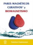 pares magnéticos curativos y biomagnetismo-francisco cuatrecasas-9788483528907 pares magnéticos curativos y biomagnetismo-francisco cuatrecasas-9788483528907