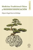 medicina tradicional china y biodescodificación-miguel angel garcia hidalgo-9788483529607 medicina tradicional china y biodescodificación-miguel angel garcia hidalgo-9788483529607