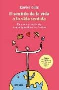 sentido de la vida o la vida sentida-xavier guix-9788483580707 sentido de la vida o la vida sentida-xavier guix-9788483580707