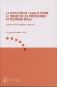 la inspección de trabajo frente al fraude en las prestaciones de seguridad social-francisco javier fernandez orrico-9788484174707 la inspección de trabajo frente al fraude en las prestaciones de seguridad social-francisco javier fernandez orrico-9788484174707