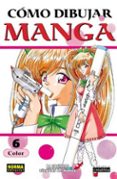 como dibujar manga nº 6: color-9788484316107 como dibujar manga nº 6: color-9788484316107