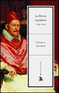 la roma española (1500-1700)-thomas j. dandelet-9788484323907 la roma española (1500-1700)-thomas j. dandelet-9788484323907