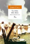 la noia del ball (premi carlemany de novel·la)-jordi coca-9788484370307 la noia del ball (premi carlemany de novel·la)-jordi coca-9788484370307
