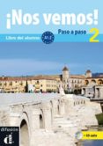 ¡nos vemos! 2 paso a paso (libro del alumno + cd) (nivel a1)-eva maría lloret ivorra-9788484438007 ¡nos vemos! 2 paso a paso (libro del alumno + cd) (nivel a1)-eva maría lloret ivorra-9788484438007