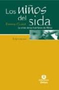 los niños del sida: la crisis de los huerfanos de africa-emma guest-9788484522607 los niños del sida: la crisis de los huerfanos de africa-emma guest-9788484522607
