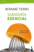 sabiduria esencial: el juego de la vida exprimido para ti-bernabe tierno-9788484609407 sabiduria esencial: el juego de la vida exprimido para ti-bernabe tierno-9788484609407