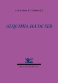 alquimia ha de ser-alfredo rodriguez-9788484729907 alquimia ha de ser-alfredo rodriguez-9788484729907