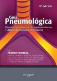 guia pneumologica (9ª ed): pautas, exploraciones complementarias y datos en medicina respiratoria-ferran morell-9788484739807 guia pneumologica (9ª ed): pautas, exploraciones complementarias y datos en medicina respiratoria-ferran morell-9788484739807