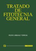 tratado de fitotecnia general-pedro urbano terron-9788484763307 tratado de fitotecnia general-pedro urbano terron-9788484763307