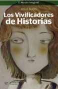 los vivificadores de historias-jesus zaton-9788487055607 los vivificadores de historias-jesus zaton-9788487055607