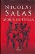morir en sevilla (2ª ed.) (premio ateneo de sevilla de novela 198 6)-nicolas salas-9788488583307 morir en sevilla (2ª ed.) (premio ateneo de sevilla de novela 198 6)-nicolas salas-9788488583307