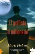 el golfista y el millonario-mark fisher-9788489746107 el golfista y el millonario-mark fisher-9788489746107