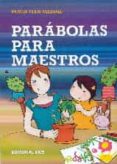 parabolas para maestros-pablo ivan medina-9788490232507 parabolas para maestros-pablo ivan medina-9788490232507