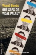 què saps de vidal palau?-vicent borras-9788490268407 què saps de vidal palau?-vicent borras-9788490268407