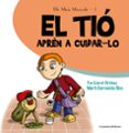 el tio: apren a cuidar-lo-marti garrancho rico-9788490343807 el tio: apren a cuidar-lo-marti garrancho rico-9788490343807