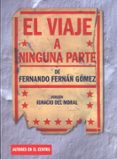 el viaje a ninguna parte-fernando fernan-gomez-9788490410707 el viaje a ninguna parte-fernando fernan-gomez-9788490410707