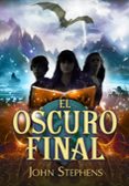 el oscuro final (los libros de los origenes 3)-john stephens-9788490431207 el oscuro final (los libros de los origenes 3)-john stephens-9788490431207