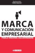 marca y comunicación empresarial (ebook)-pablo medina aguerrebere-9788490640807 marca y comunicación empresarial (ebook)-pablo medina aguerrebere-9788490640807