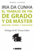el trabajo de fin de grado y de máster-irida da cunha-9788490643907 el trabajo de fin de grado y de máster-irida da cunha-9788490643907