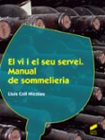 el vi i el seu servei: manual de sommelieria-lluis coll nicolau-9788490773307 el vi i el seu servei: manual de sommelieria-lluis coll nicolau-9788490773307