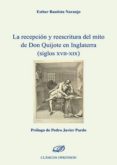 recepcion y reescritura del mito de don quijote en inglaterra (siglos xvii-xix),-esther bautista naranjo-9788490856307 recepcion y reescritura del mito de don quijote en inglaterra (siglos xvii-xix),-esther bautista naranjo-9788490856307