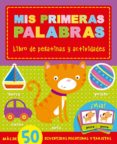 mis primeras palabras: libro de pegatinas y actividades-9788491200307 mis primeras palabras: libro de pegatinas y actividades-9788491200307