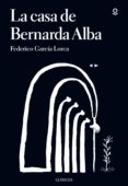 la casa de bernarda alba-federico garcia lorca-9788491221807 la casa de bernarda alba-federico garcia lorca-9788491221807