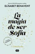 la magia de ser sofía (bilogía sofía 1)-elisabet benavent-9788491291107 la magia de ser sofía (bilogía sofía 1)-elisabet benavent-9788491291107