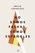 no somos fachas, somos españoles (ebook)-9788491644507 no somos fachas, somos españoles (ebook)-9788491644507