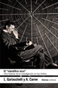 el cientifico loco: una historia de la investigacion en los limites-luigi garlaschelli-alessan carrer-9788491813507 el cientifico loco: una historia de la investigacion en los limites-luigi garlaschelli-alessan carrer-9788491813507