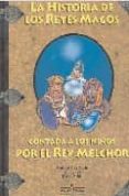 la historia de los reyes magos contada a los niños por el rey mel chor-federico fernandez de bujan-9788492309207 la historia de los reyes magos contada a los niños por el rey mel chor-federico fernandez de bujan-9788492309207