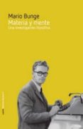 materia y mente una investigación filosófica-mario bunge-9788492422807 materia y mente una investigación filosófica-mario bunge-9788492422807