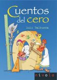 cuentos del cero (3ª ed.)-luis balbuena castellano-9788492493807 cuentos del cero (3ª ed.)-luis balbuena castellano-9788492493807