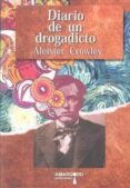 diario de un drogadicto-aleister crowley-9788492560707 diario de un drogadicto-aleister crowley-9788492560707
