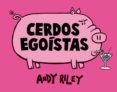 cerdos egoistas-andy riley-9788492769407 cerdos egoistas-andy riley-9788492769407