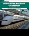 tecnologia e ingenieria ferroviaria: tecnologia de la via (4ª ed. )-juan a. villaronte fernandez-villa-9788492954407 tecnologia e ingenieria ferroviaria: tecnologia de la via (4ª ed. )-juan a. villaronte fernandez-villa-9788492954407